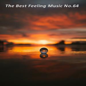 The Best Feeling Music No.64