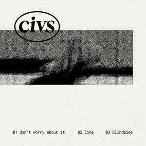 Don’t Worry About It / Line / Blindside (Explicit)