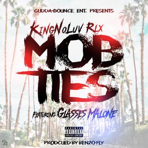 Mob Ties (feat Glasses Malone & Gudda Bounce Music Group) [Explicit]