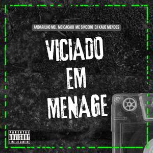 VICIADO EM MENAGE (Explicit)