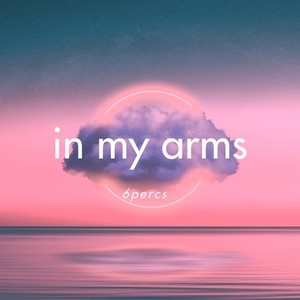 In My Arms (Bad News)