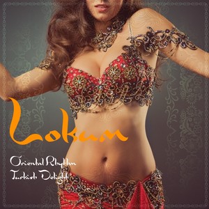 Lokum (Oriental Rhythm Turkish Delight) [Explicit]