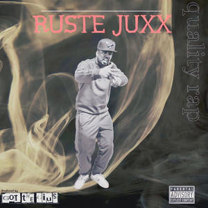 Quality Rap (feat. Ruste Juxx) [Explicit]