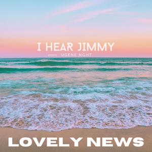 Lovely News (feat. UGENE NGHT)