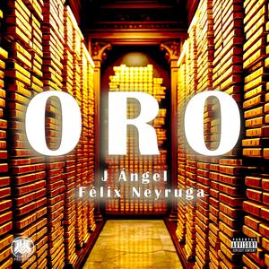 Oro (feat. J Angelo) (Explicit)