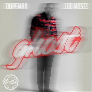 Ghost(feat. Joe Moses)