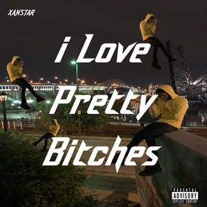 I Love Pretty *****es (Explicit)