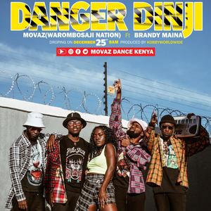 Danger Dinji(feat. Brandy Maina)