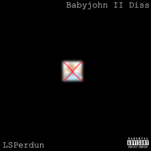 Babyjohn II Diss (Explicit)