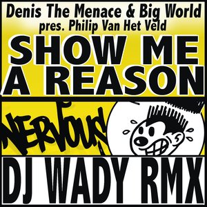 Show Me A Reason - DJ Wady Remix