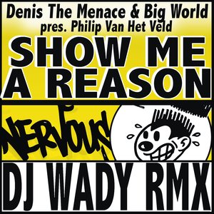 Show Me A Reason (DJ Wady Bedroom Mix)