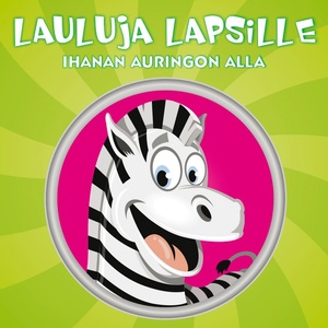 Lasten lauluja - Ihanan auringon alla