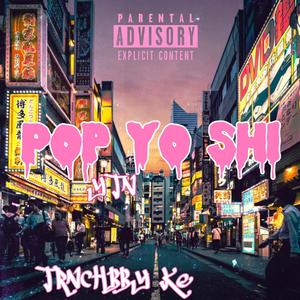 Pop yo shi (Explicit)