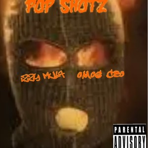 POP SHOTZ (feat. Izzy Mula) [Explicit]