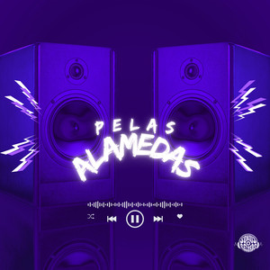Pelas Alamedas (Explicit)