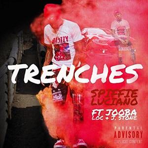 Trenches (feat. Jooba Loc & J. Stone) [Explicit]