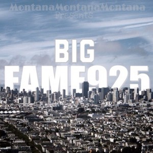 Montana Montana Montana Presents: Big Fame925 - EP (Explicit)