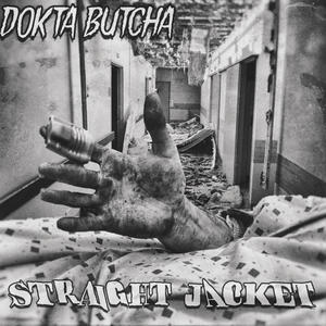 Straight Jacket (feat. Dokta Butcha) [Single Version] [Explicit]