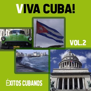 Viva Cuba! / Éxitos Cubanos, Vol. 2