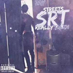 Streets Really Talk'n (Explicit)