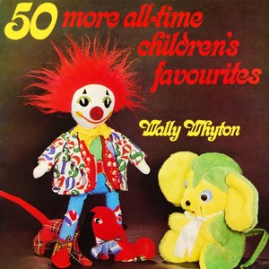 50 More All Time Children's Favourites