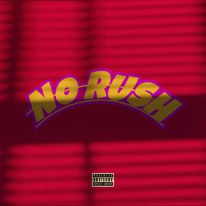 No Rush (Explicit)