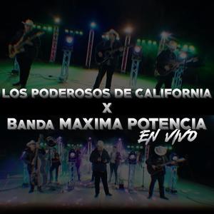 Los Poderosos De California en vivo con la banda Maxima Potencia