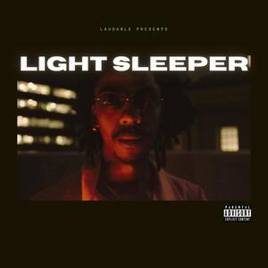 LIGHT SLEEPER (Explicit)