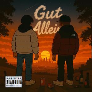 Gut allein (Explicit)