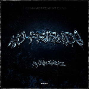 NO FRIENDS (Explicit)
