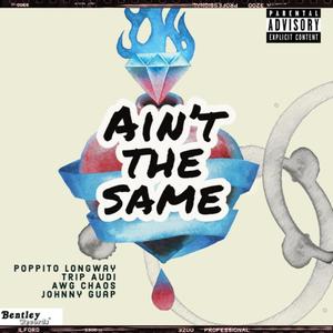 Aint The Same (Explicit)