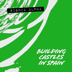 Building Castles In Spain