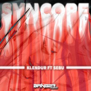 Syncope (Sebu Remix) [Explicit]