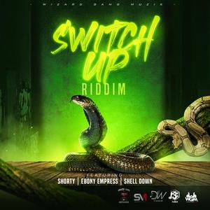 SWITCH UP RIDDIM (Explicit)