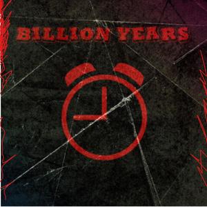 BILLION YEARS (feat. Yxng LJ)