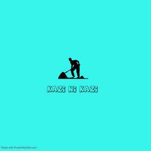 KAZI NI KAZI