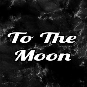 To The moon