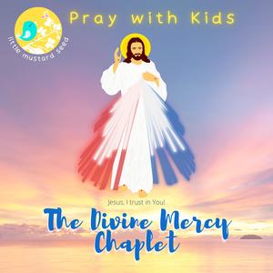 Pray with Kids The Divine Mercy Chaplet