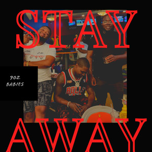 Stay away (Explicit)