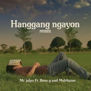 Hanggang ngayon (feat. Boss g & Melrhyme)