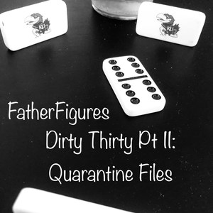 Dirty Thirty Pt. II: Quarantine Files (Explicit)