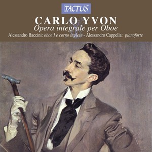 YVON, C.: Oboe Music (Complete) [Baccini, Cappella, Di Rosa, Staibano]