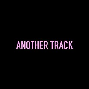 Another Track (feat. Ant Packin) [Explicit]