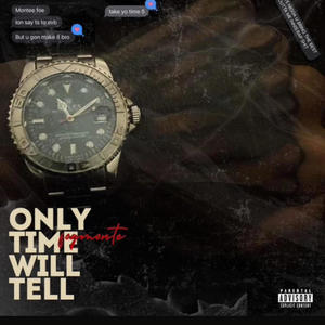 Only Time Will Tell (Explicit)