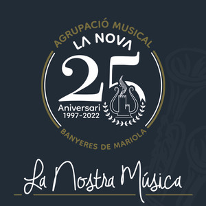 La Nostra Música - XVIII Concert de Música Festera (25 Aniversari 1997-2022)