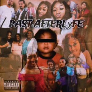 Past AfterLyfe (Explicit)