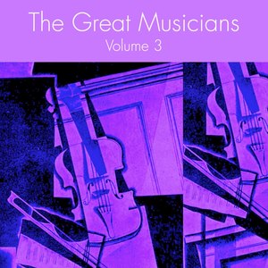 The Great Musicians, Vol. 3