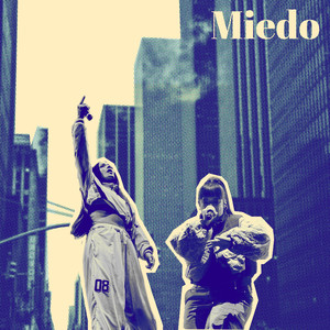 Miedo (Explicit)