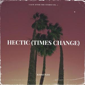 Hectic (Times Change) [Explicit]