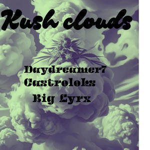 Kush clouds (feat. Castro Loks & Big Lyrx) (Explicit)